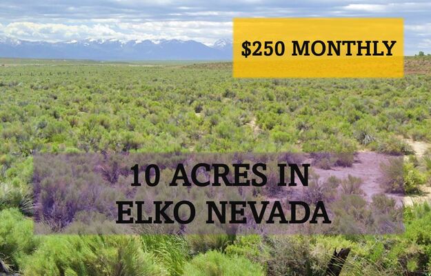 Be Your Own Boss On 10 Acres In Elko Nevada! Only $250/Mo