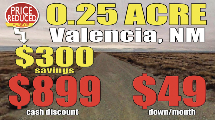 Save 300! Stunning ¼ Acre in Valencia, NM for Only $49 Down/Month!