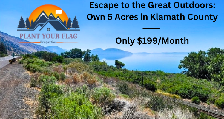 Escape to the Great Outdoors: Own 5 Acres in Klamath County ━━ Only $199/Month