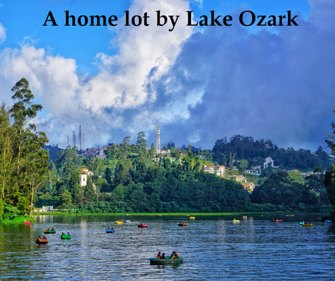 OWN a home lot by Lake Ozark with only $150 down.