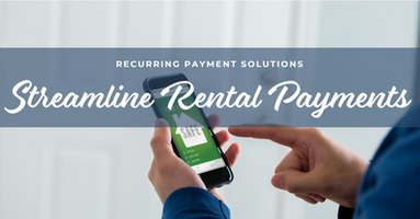 Streamline Rental Payment Collections with Recurring Payments Solution